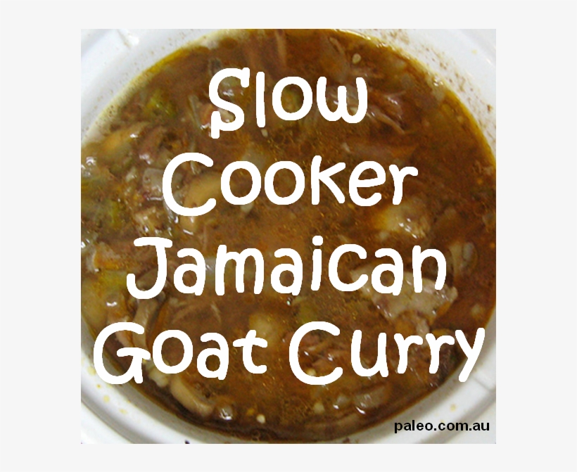 Recipe Slow Cooker Jamaican Goat Curry Paleo Diet Paleo - Slow Cooked Leg Goat Jamaican Curry, transparent png download