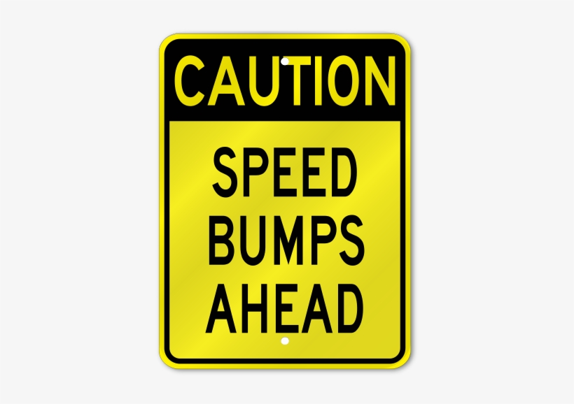 Caution Speed Bumps Ahead Sign - Myparkingsign Slow Speed Hump Ahead Sign, 24" X 18", transparent png download