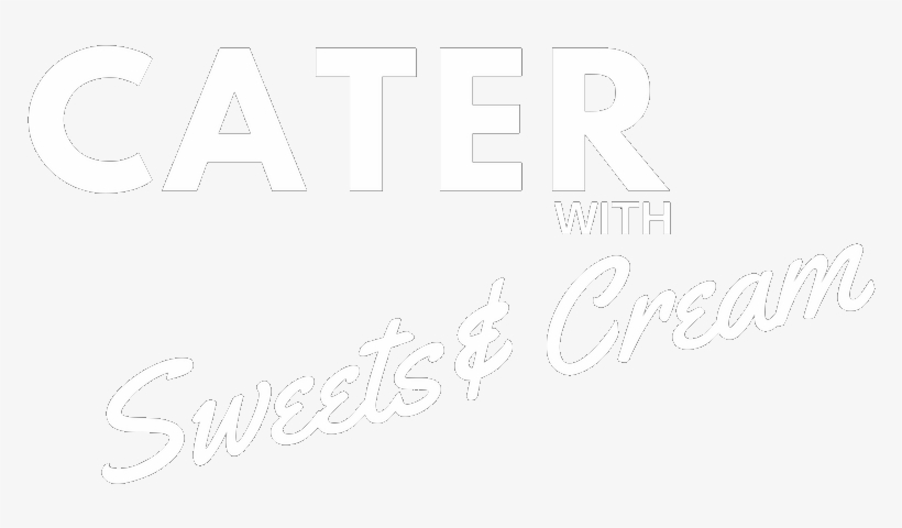 Cater Title Sweets And Cream - Portable Network Graphics, transparent png download