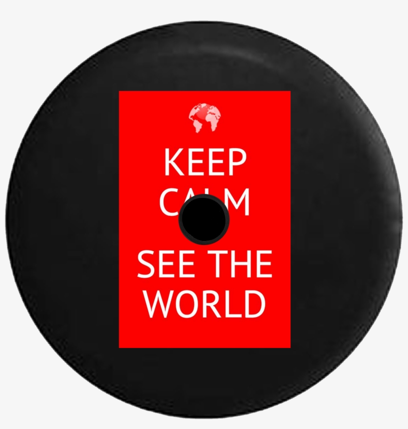 Jeep Wrangler Jl Backup Camera Keep Calm And See The - Keep Calm, transparent png download