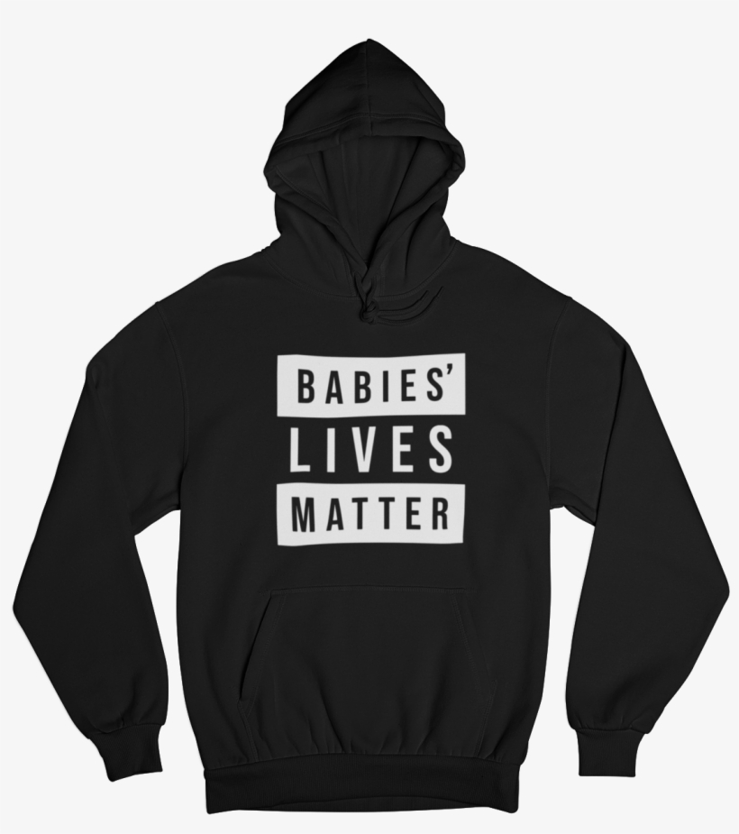 Babies' Lives Matter Hoodie - Sweatshirt, transparent png download