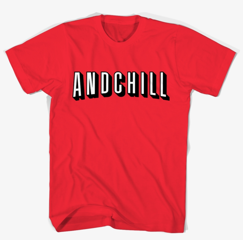 Netflix And Chill Get Yours At Www - T-shirt, transparent png download
