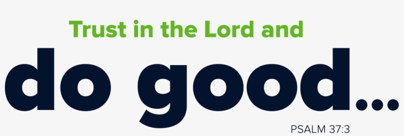 Trust In The Lord And Do Good - Illegal Aliens, transparent png download