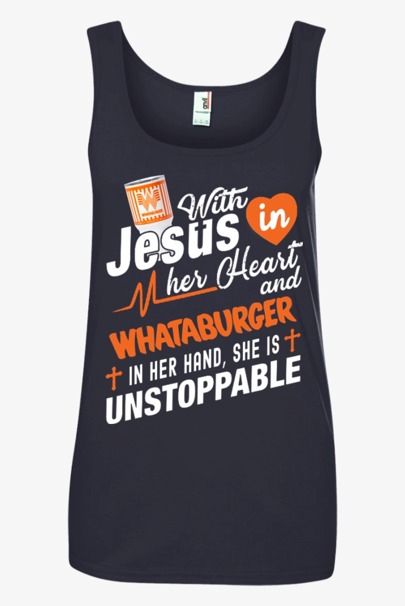 With Jesus In Her Heart And Whataburger In Her Hand - Have Neither The Time Nor The Crayons To Explain This, transparent png download