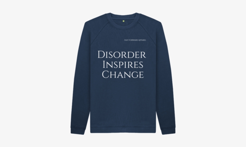 Disorder Inspires Change Crew Neck - Sweater, transparent png download