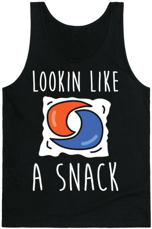 Lookin Like A Snack Tide Pod Tank Top - Sashay Away T Shirt (484x484), Png Download