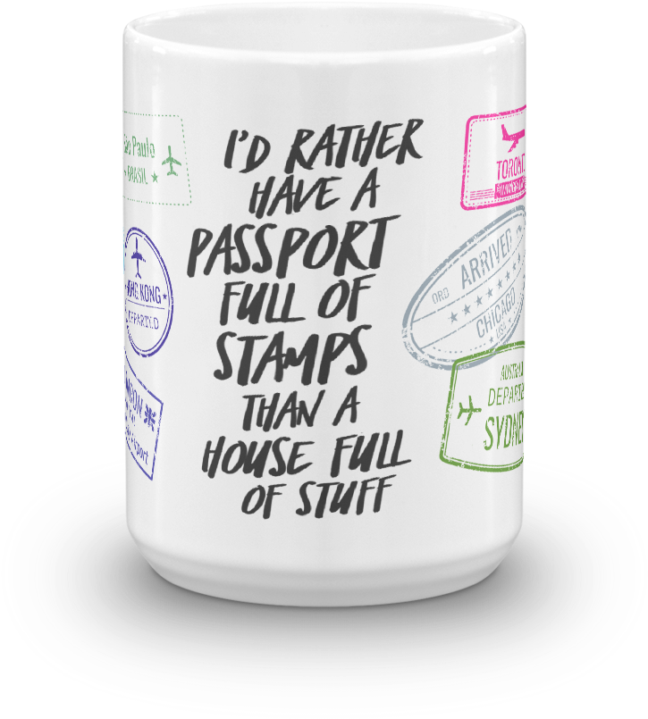I'd Rather Have A Passport Full Of Stamps - Coffee Cup (1000x1000), Png Download