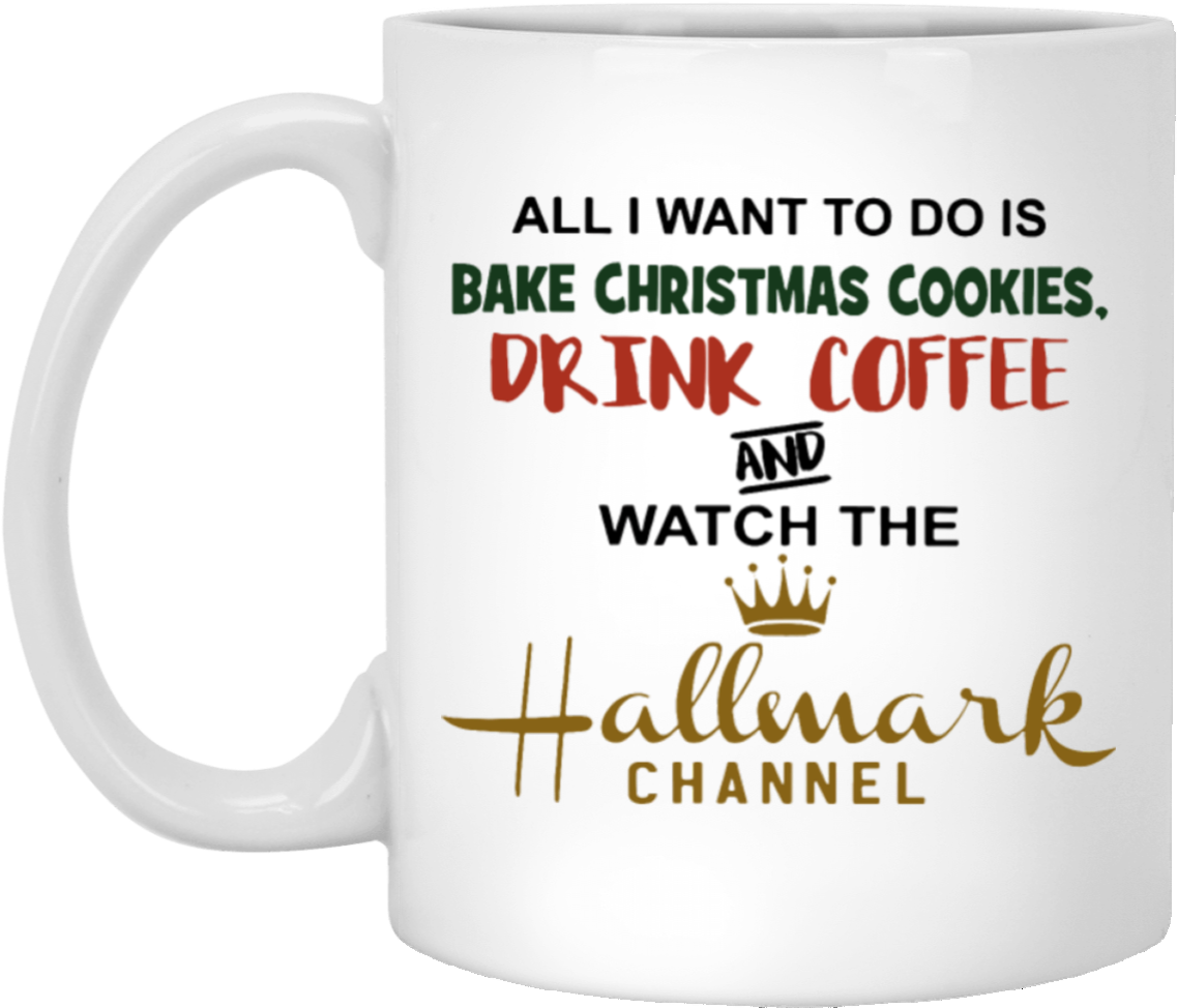 All I Want To Do Is Bake Christmas Cookies Drink C - Hallmark Channel (1155x1155), Png Download