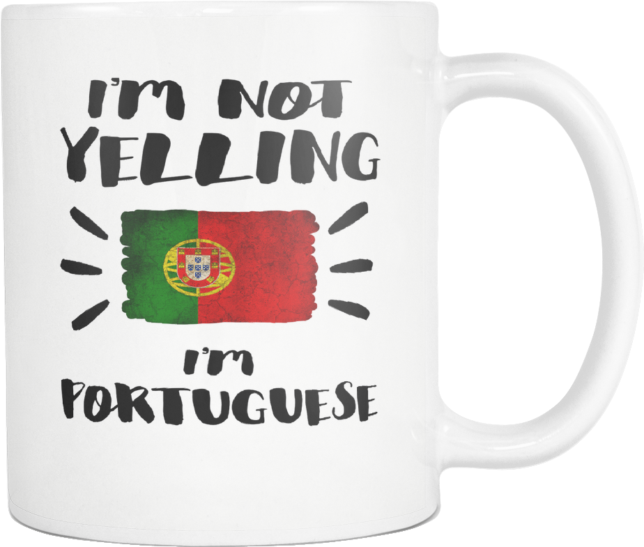I'm Not Yelling I'm Portuguese Flag - Portugal Flag (1024x1024), Png Download