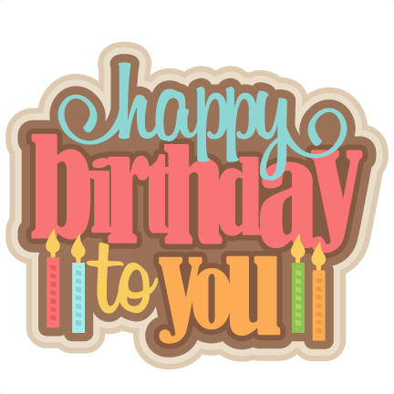 Happy Birthday To You Svg Scrapbook Title Birthday - Birthdays Card Gifs For Lover (432x432), Png Download