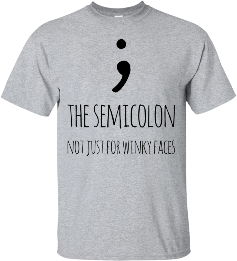 The Semicolon Not Just For Winky Faces Tshirt - Despacito I Don T Know The Words So I Say Poquito (1024x1024), Png Download