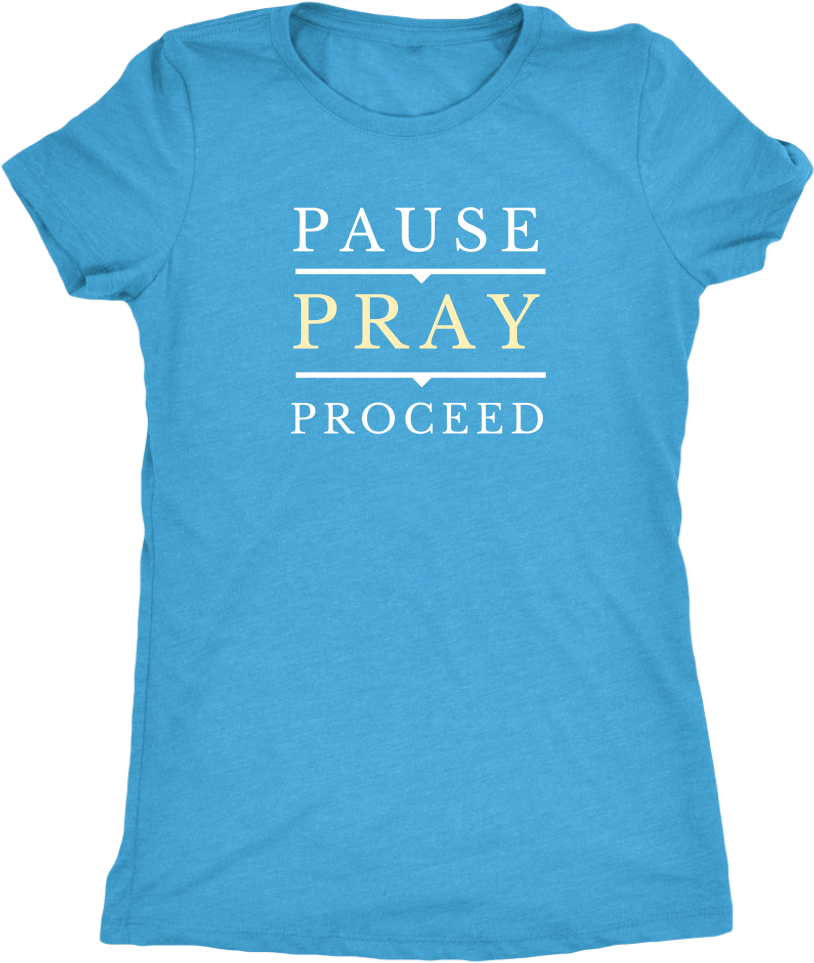 Pause Pray Proceed Triblend T-shirt - Adventure T-shirt, Vacation Tee, Traveling Shirt, Vacation (1024x1024), Png Download
