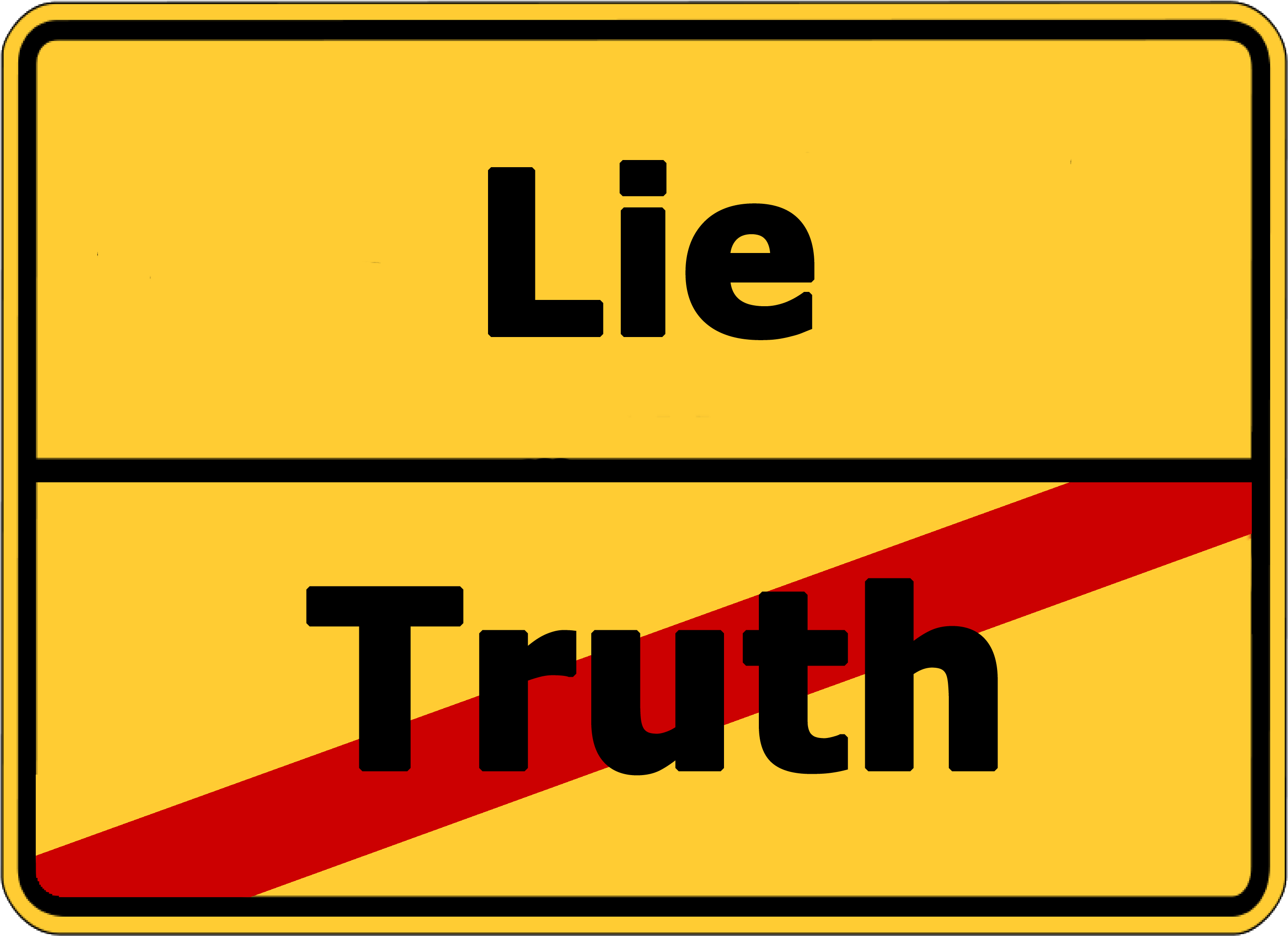 Yellow Street Sign "lie" And Crossed Out "truth" - Not Lie Clipart (3200x2400), Png Download