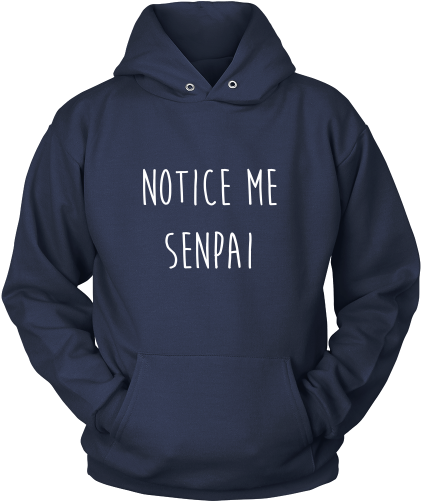 Notice Me Senpai Hoodie - Either You Love Soccer (500x500), Png Download