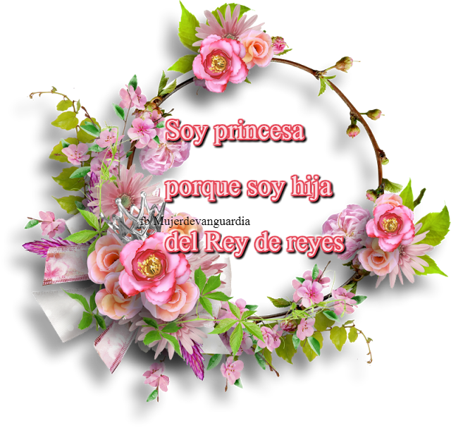 Soy Princesa Porque Soy Hija Del Rey De Reyes - Princesas Cristiana (640x607), Png Download
