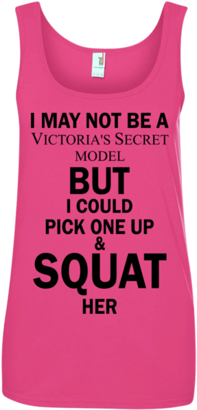 I May Not Be A Victoria's Secret Model Shirt, Tank, - Sign (600x600), Png Download