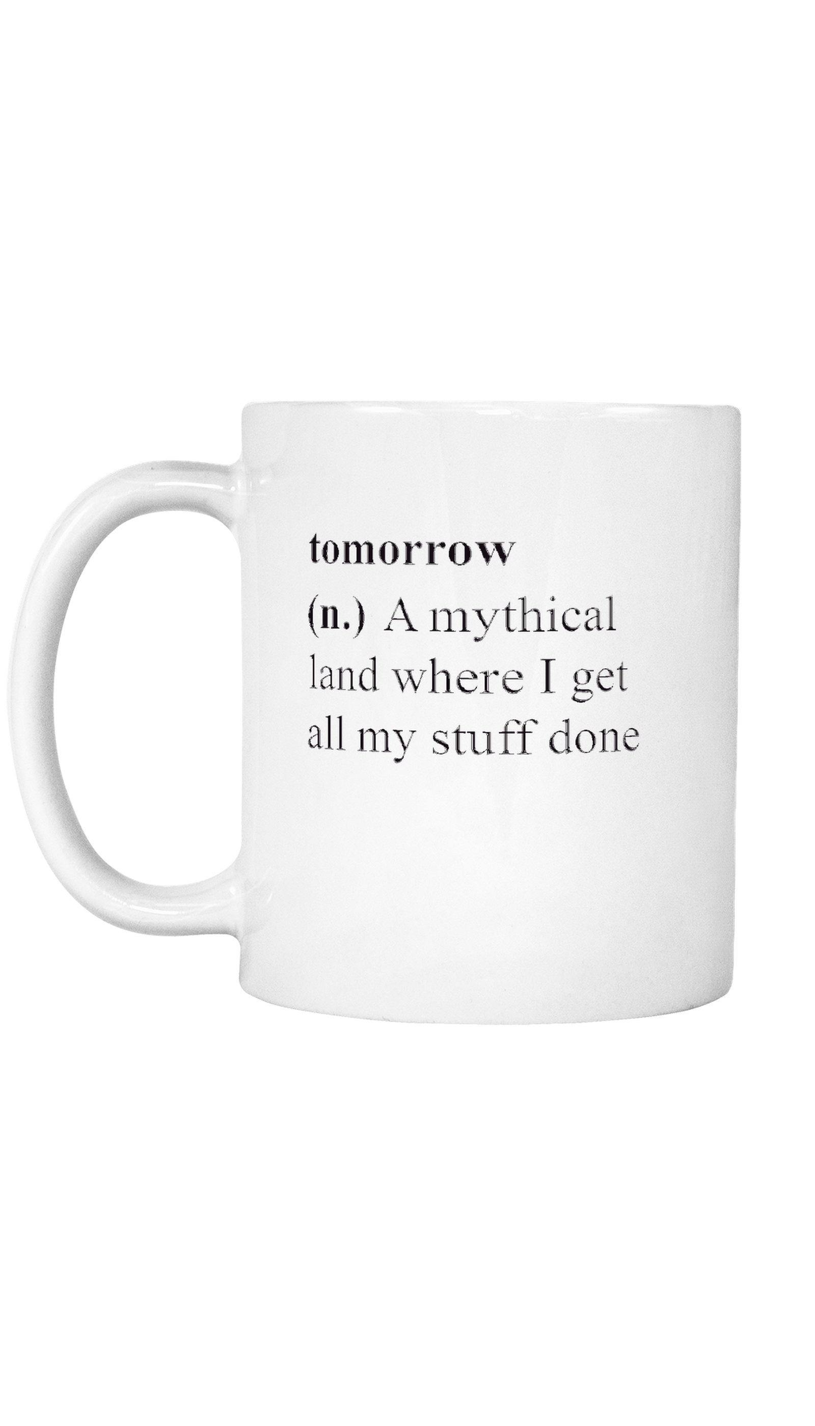 Tomorrow Mug - Humour (1600x2800), Png Download