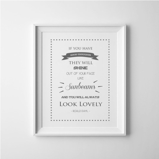 Roald Dahl Print / Quote / If You Have Good Thoughts - Picture Frame (703x537), Png Download