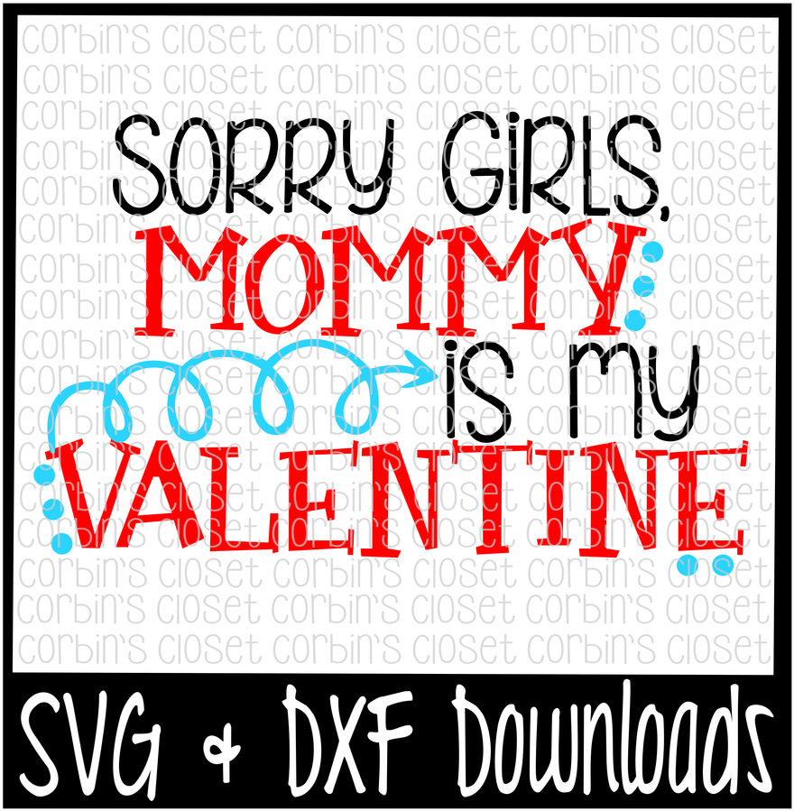 Sorry Girls, Mommy Is My Valentine * Valentine * Valentine's - Cinco De Mayo Svg (1400x932), Png Download