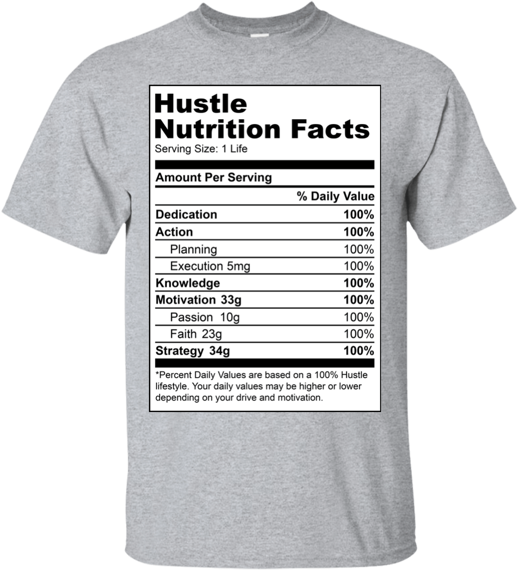 Hustle Nutrition Facts Shirt - Hustle Nutrition Facts (1155x1155), Png Download