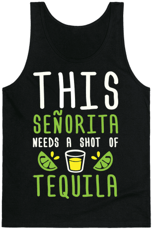 This Senorita Needs A Shot Of Tequila Tank Top - Party In The Usa T Shirt (484x484), Png Download