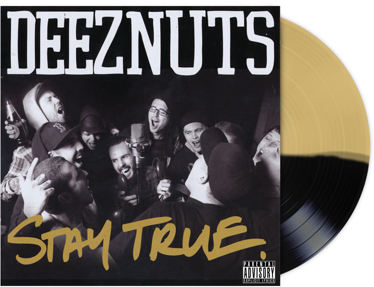 Stay True - Deez Nuts Stay True (800x800), Png Download