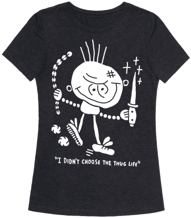 I Didn't Choose The Thug Life T-shirt - Writings On T Shirts (484x484), Png Download