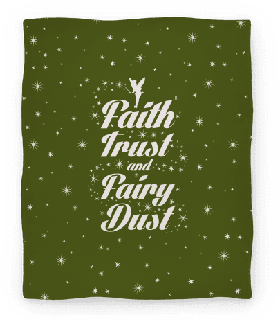 Faith, Trust, And Fairy Dust Blanket - Tinkerbell Pixie Dust Shirt (484x484), Png Download