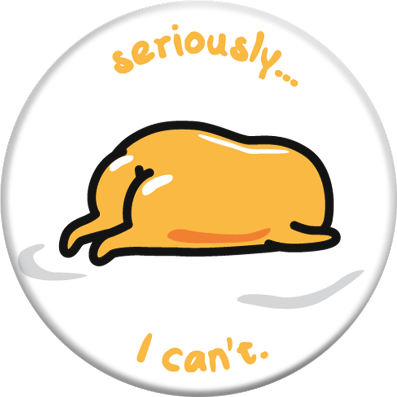 Gudetama I Can't - Gudetama Popsocket (1000x1000), Png Download