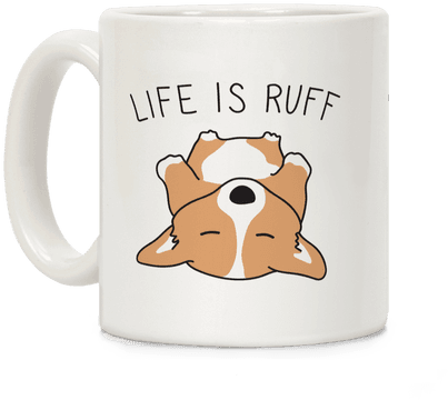 Life Is Ruff Corgi Coffee Mug - Morning People Vs Me (484x484), Png Download