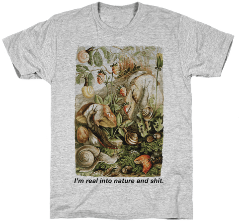 I'm Real Into Nature And Shit Mens T-shirt - Feminist Shirts (484x484), Png Download