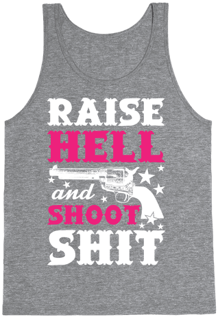 Raise Hell And Shoot Shit Tank Top - Napoleon Shirt (484x484), Png Download