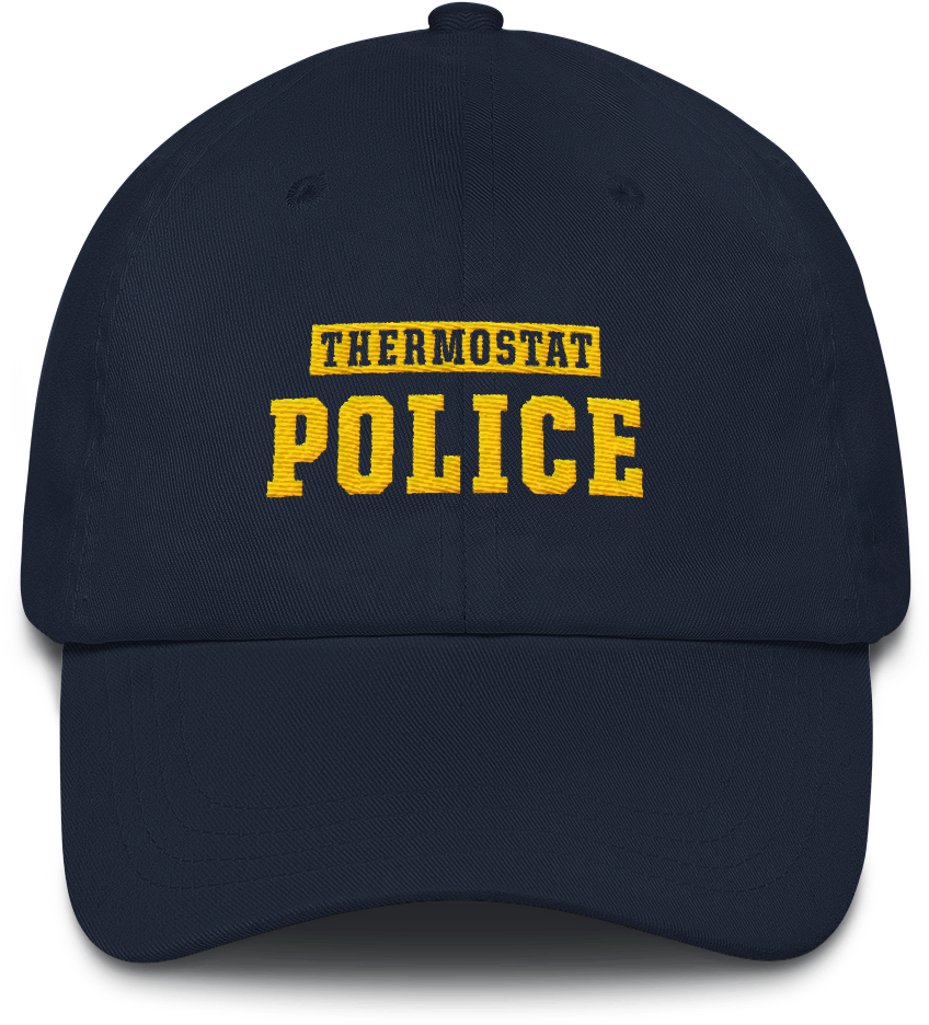Thermostat Police Dad Hat - Hat (1000x1000), Png Download