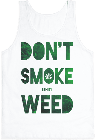 Don't Smoke Weed - Smoke Weed T Shirt (484x484), Png Download