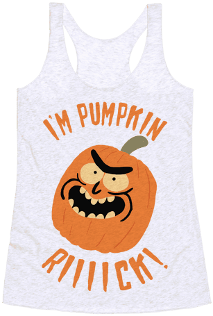 I'm Pumpkin Rick Racerback Tank Top - Space Force To Infinity And Beyond (484x484), Png Download