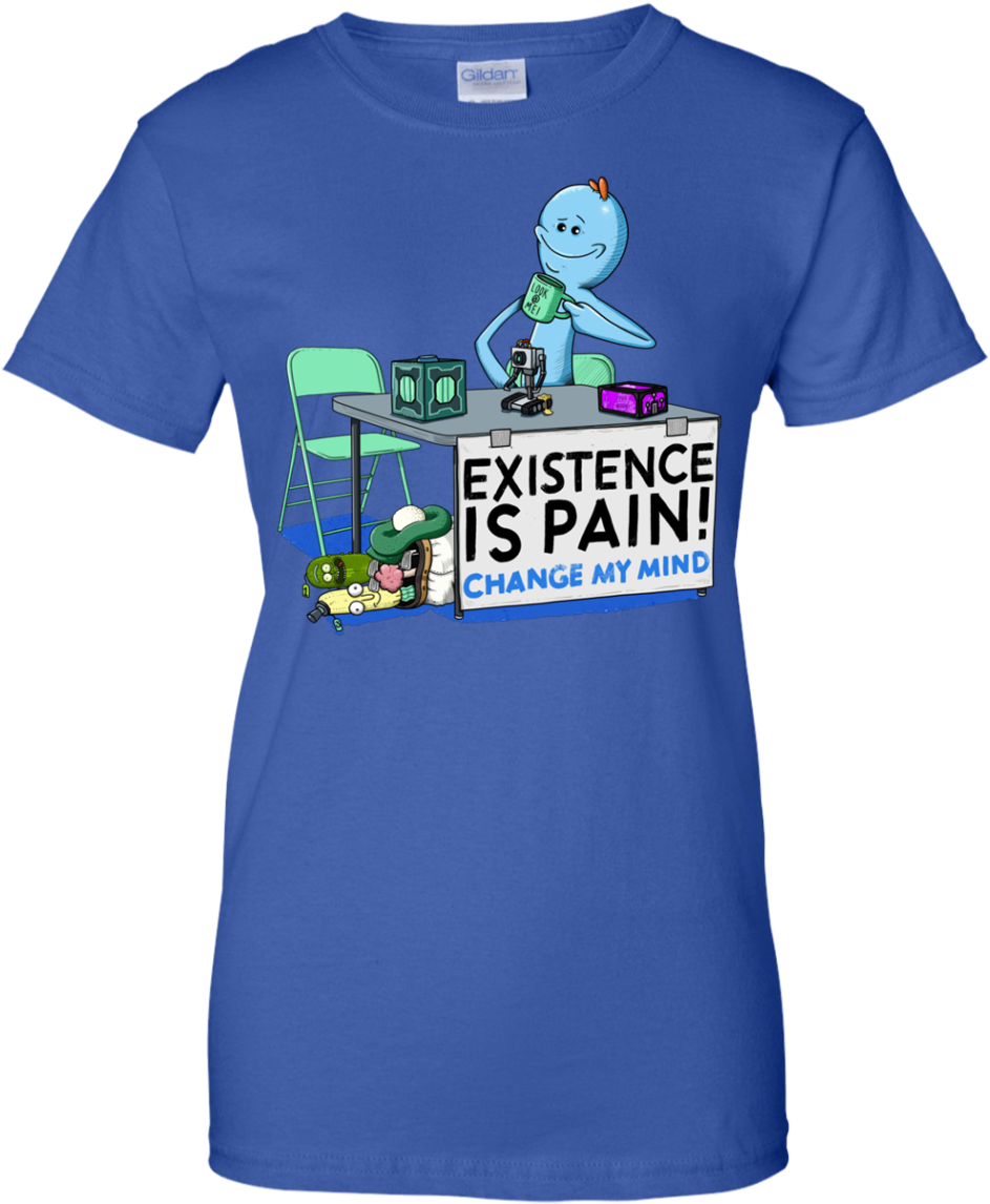 Meeseeks Rick And Morty- Existence Is Pain Change My - Shirt (1155x1155), Png Download
