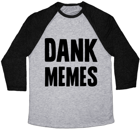 Dank Memes Baseball Tee - Non Binary Shirt (484x484), Png Download