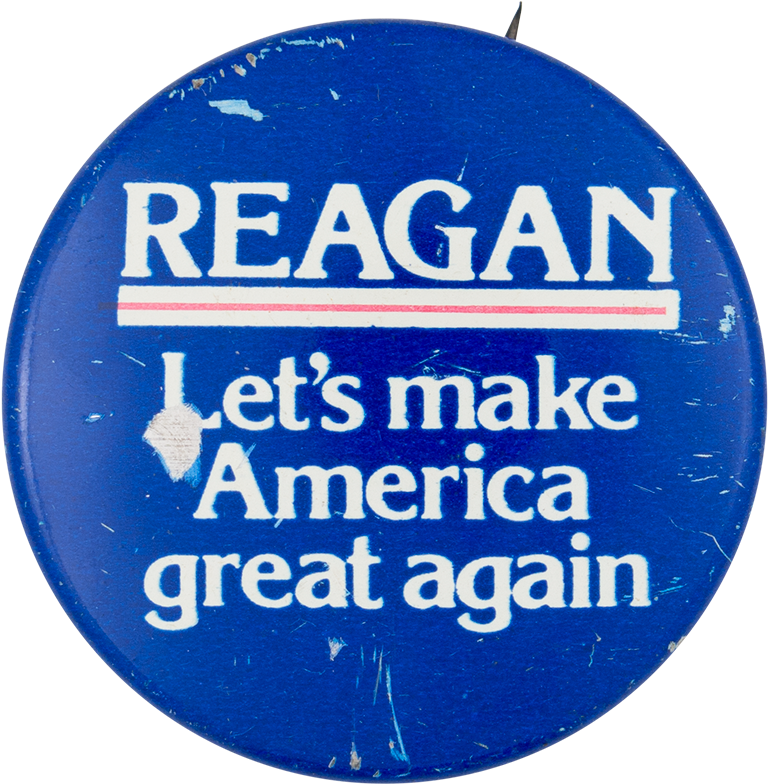 Reagan Let's Make America Great Again - Reagan Let's Make America Great Again Campaign Button (1000x901), Png Download