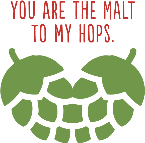 You Are The Malt To My Hops - Beer (618x618), Png Download