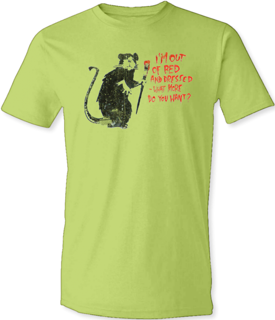 Banksy Rat T Shirt "i'm Out Of Bed And Dressed - Banksy Rat (900x1140), Png Download