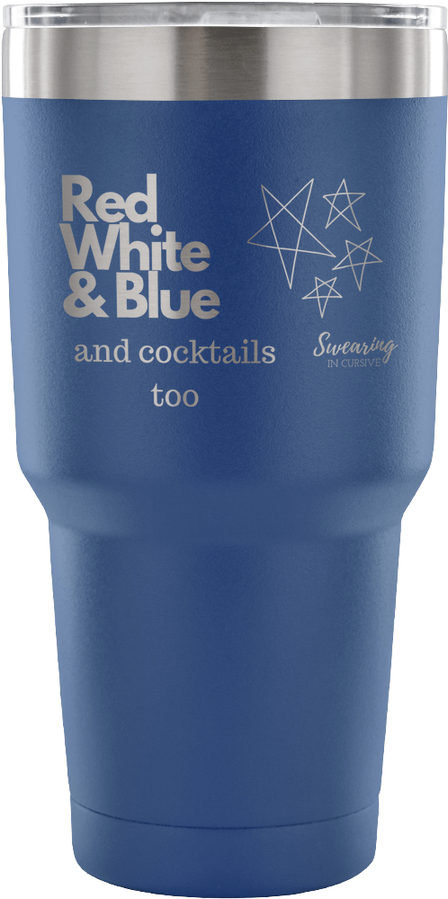 Red White & Blue, And Cocktails Too Laser Etched Premium - Mug (1024x1024), Png Download
