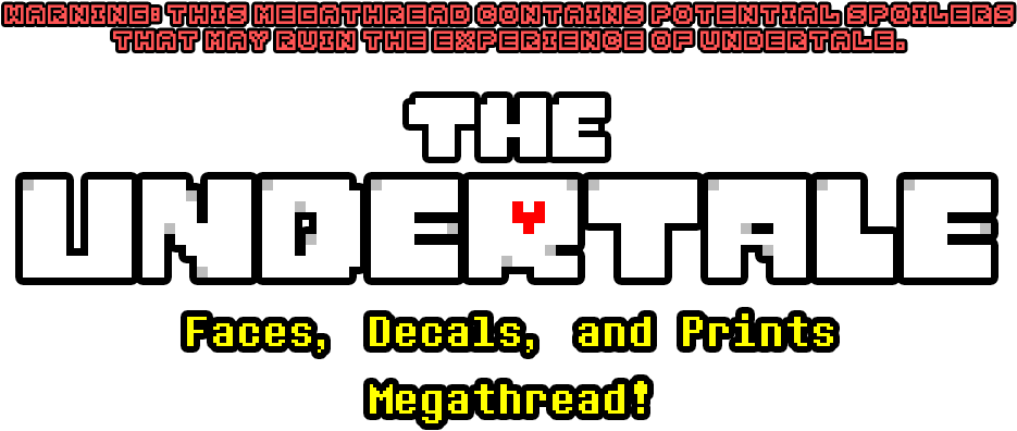 My Faces/decals/prints Will Be Included Here As Well - Undertale (1000x450), Png Download