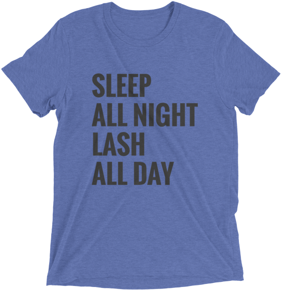 Sleep All Night, Lash All Day Loose Fit Tee - T-shirt (400x400), Png Download