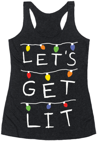 Let's Get Lit Christmas Lights Racerback Tank Top - If I Can't Bring My Dog I'm Not Going Racerback Tank (484x484), Png Download