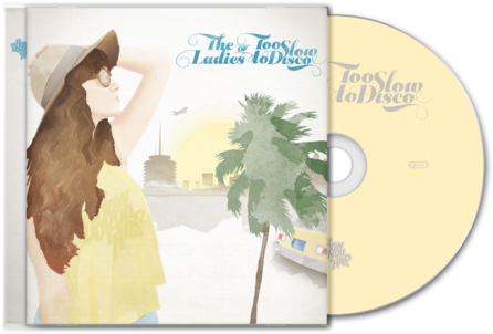 The Ladies Of Too Slow To Disco Cd - Ladies Of Too Slow To Disco (480x480), Png Download