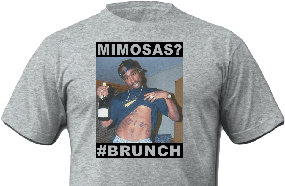 2pac Mimosas, Brunch & Thug Life T-shirt - Thug Life T Shirt (1100x654), Png Download