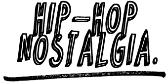 Hip-hop Nostalgia - Hip Hop Nostalgia (988x222), Png Download