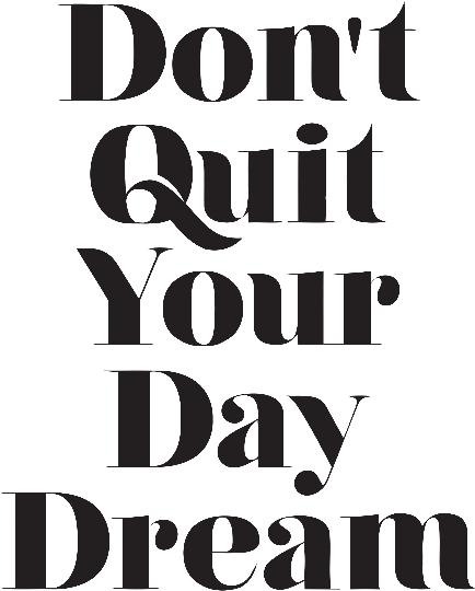 Also Available As - Don T Quit Your Daydream (612x865), Png Download