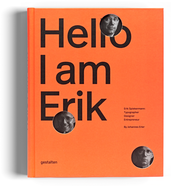 Hello I Am Erik Spiekermann Gestalten Book Typography - Hello I Am Erik Spiekermann (900x900), Png Download