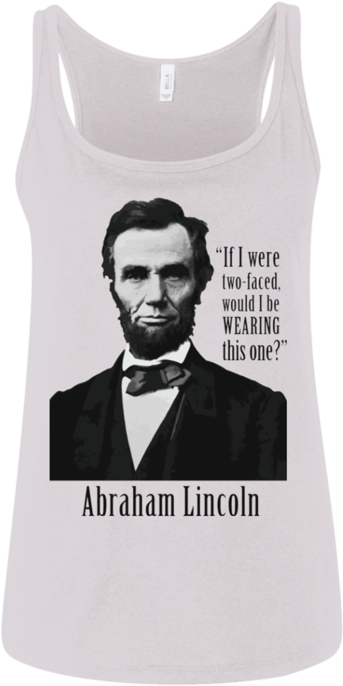 Abraham Lincoln "if I Were Two-faced" Funny Women's - Abraham Lincoln: Speeches And Writings 1859-1865 (1024x1024), Png Download